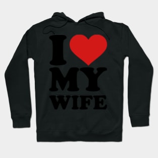 I love my wife Hoodie